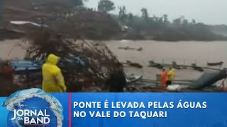 Ponte provisória é levada pelas águas da chuva no Vale do Taquari | Jornal da Band