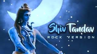 Shiv Tandav (Rock Version) SLOWED + REVERB