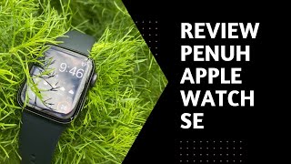 Apple Watch SE | Review Penuh |Adakah sesuai sebagai Jam Sukan?