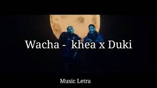 Khea x Duki - Wacha (LETRA)