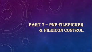 How to use PnP React Controls - FilePicker \u0026 FileIcon control