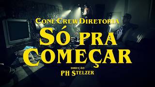 ConeCrewDiretoria - Só Pra Começar feat. Mr. Catra (Videoclipe Oficial)