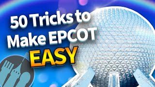 50 Easy Tricks That Make EPCOT So Much Better