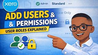 How to Add Users and Set Permissions in Xero | User Roles Explained (Step-by-Step)