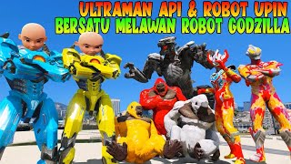 PARA ULTRAMAN API BERSATU DENGAN ROBOT UPIN! KELUARGA KINGKONG BEBAS! GTA 5 MOD ULTRAMAN