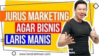 Coach Hendra Hilman - JURUS MARKETING AGAR BISNIS LARIS MANIS Coach Hendra Hilman - JURUS MARKETING AGAR BISNIS LARIS MANIS