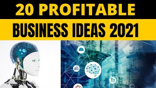 20 Profitable Business Ideas to Start a Business in 2021