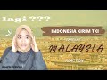 PEMERINTAH INDONESIA KEMBALI KIRIM TKI KE MALAYSIA  REACTION