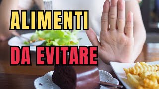 Perché Dovresti EVITARE Questi Alimenti