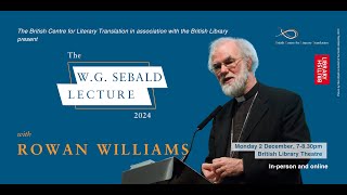 Sebald Lecture 2024: Rowan Williams