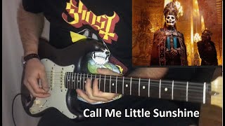 Ghost - Call Me Little Sunshine (guitar cover + solo)