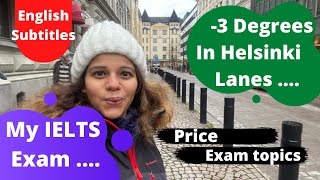 हेलसिंकी की यात्रा और मेरे ielts परीक्षा  फिनलैंड में. Walking in Helsinki Lanes \u0026 my Ielts exam.