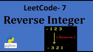 Leetcode #7 - Reverse Integer | Python