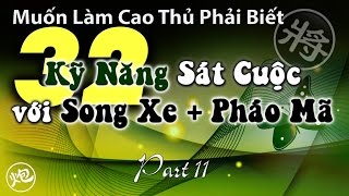 Cờ Tàn thực dụng 32 cách chiếu bí tướng thực chiến với song Xe kết hợp Pháo Mã hay nhất ❤part 11