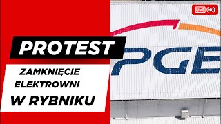 PROTEST PRZECIWKO ZAMKNIĘCIU ELEKTROWNI W RYBNIKU