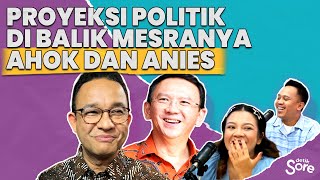 Proyeksi Politik di Balik Mesranya Ahok dan Anies