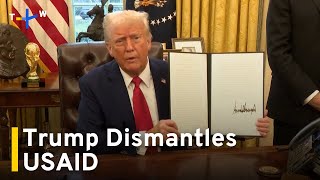 Trump's Dismantling of USAID Sends Shockwaves｜TaiwanPlus News