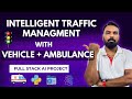 Build a Smart Traffic System | AI Project for Final Year CSE | 2025 IEEE Project Idea  Deep Learning