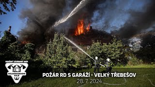 28. 7. 2024 - Požár RD Velký Třebešov