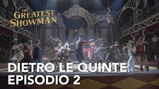 The Greatest Showman | Dietro le quinte - Episodio 2 Clip HD | 20th Century Fox 2017