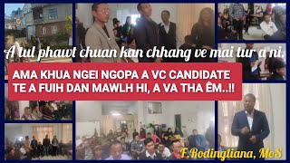 A piana khua ngopa a VC candidate te hnena a thusawi ropui tak chu || F.Rodingliana