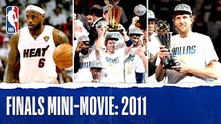 Dirk Leads Mavericks To Title | 2011 Finals Mini-Movie
