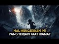 Apa Kalian Sudah Siap ?, Inilah Hal Mengerikan saat Kiamat Terjadi || Sejarah Islam