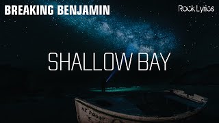 SHALLOW BAY | BREAKING BENJAMIN - LYRICS