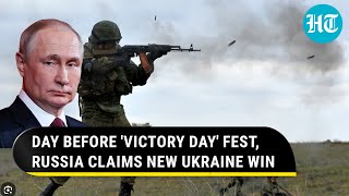 Russia's 5th Ukraine Village Capture In 1 Week? New War Boost For Putin Just Before 'Victory Day'