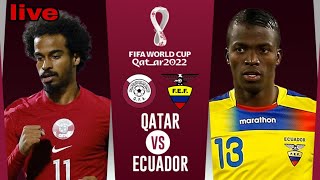 Qatar vs Ecuador LIVE | Fifa World Cup 2022 QATAR | Match Today Watch Streaming