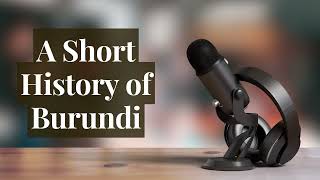 A Short History of Burundi