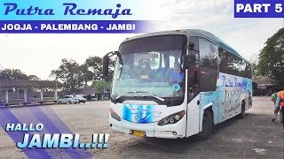 #7 JOGJA - JAMBI || PART5, Perjalanan Jauh Naik Bus Putra Remaja (Executive Class)