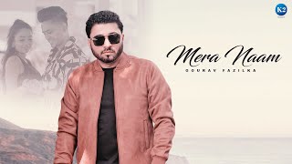 Mera Naam (Official Song)|| Gourav Fazilka || New Punjabi Song 2024 || K2 Records