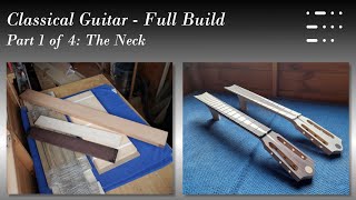 Acoustic Classical Guitar Full Build - Amateur  Part 1 of 4