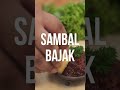 sambal yang dibuat para istri pembajak sawah: SAMBAL BAJAK