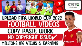 Upload Football / Cricket Videos On Youtube Without Copyright - Copy Paste Work -Fifa World Cup