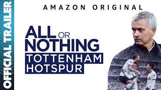 All or Nothing: Tottenham Hotspur | Official Full Trailer