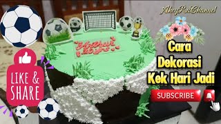 Cara Dekorasi Kek Hari Jadi | Tema Football | AkeyRuHomeMadeCake - Cake 31