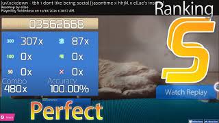 luvlxckdown - tbh i don't like being social [jasontimexhhjklxellae's Insane] No-mod SS [4*, 95pp]