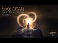 max dean the future looks bright ft. mr v