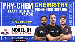 LIVE NEET 2025 | PHY-CHEM TEST SERIES (PCT-04) | CHEMISTRY PAPER DISCUSSION | NEW LIGHT #NEET_2025