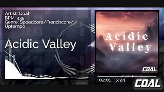 [ Speedcore ] Coal - Acidic Valley