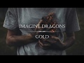 Imagine Dragons - Gold (Letra traducida)