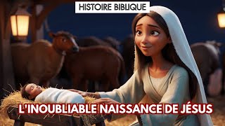 Le Récit Inoubliable de la Naissance de Jésus