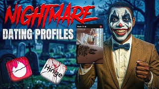 Nightmare Dating Profiles Video #142