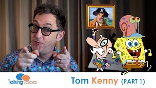 Tom Kenny (SpongeBob SquarePants) | Part 1
