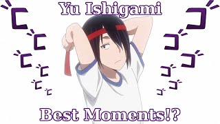 Yu Ishigami Best Moments!? [Kaguya-sama Love Is War S1-S2] (1K Subscriber Special)