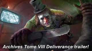 Dead By Daylight| Tome VIII Deliverance Archives reveal trailer first look! #DeadByDaylightPartner
