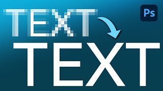 4 Easy Ways To Fix Pixelated Text In Photoshop