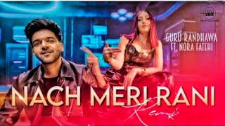 Naach Meri Rani Dj REMIX| (HM OFFICIAL MUSIC) Guru Randhawa & Nora fatehi DJ REMIX